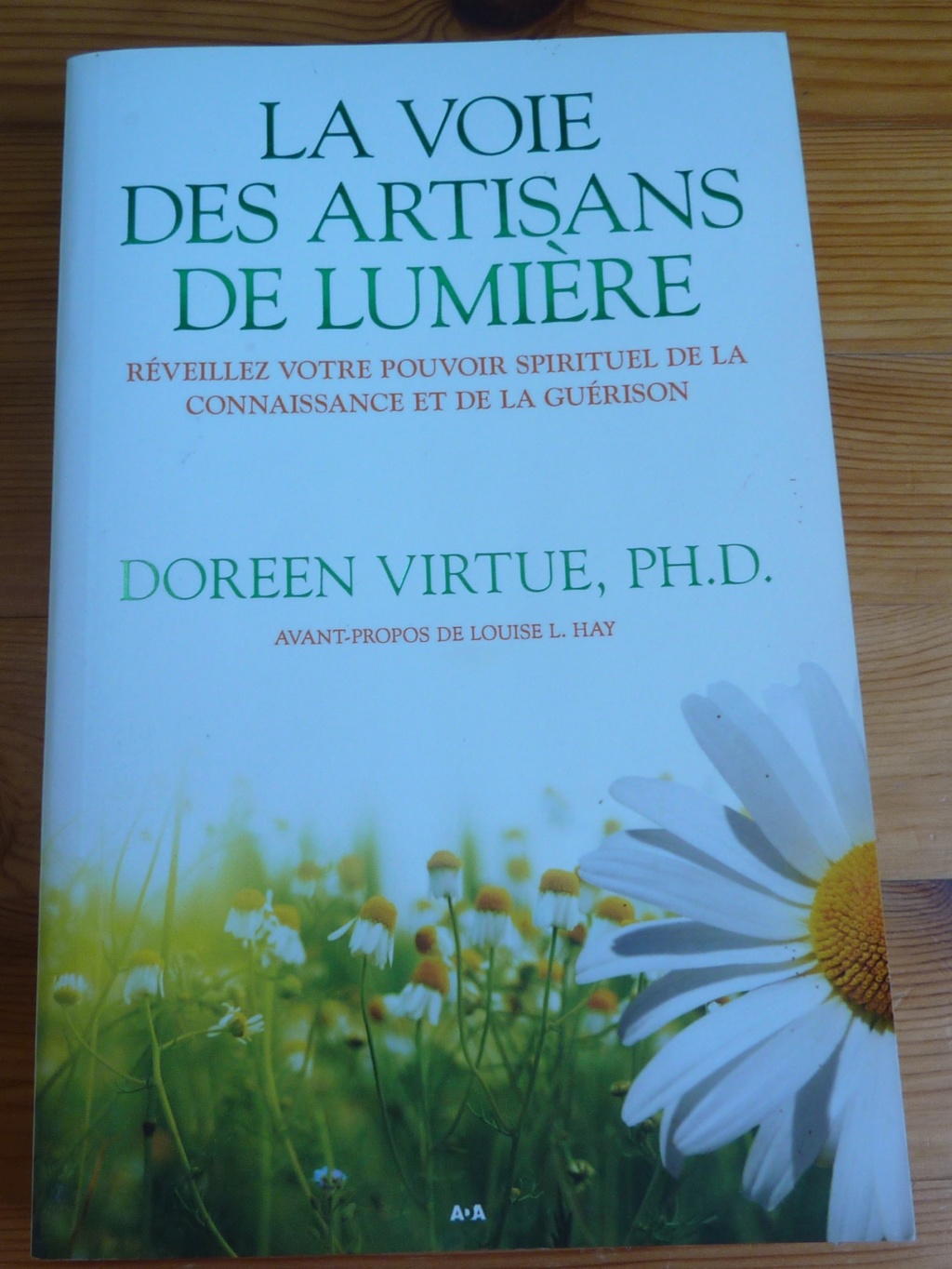 La voie des artisans de lumière - Doreen Virtue P1010300