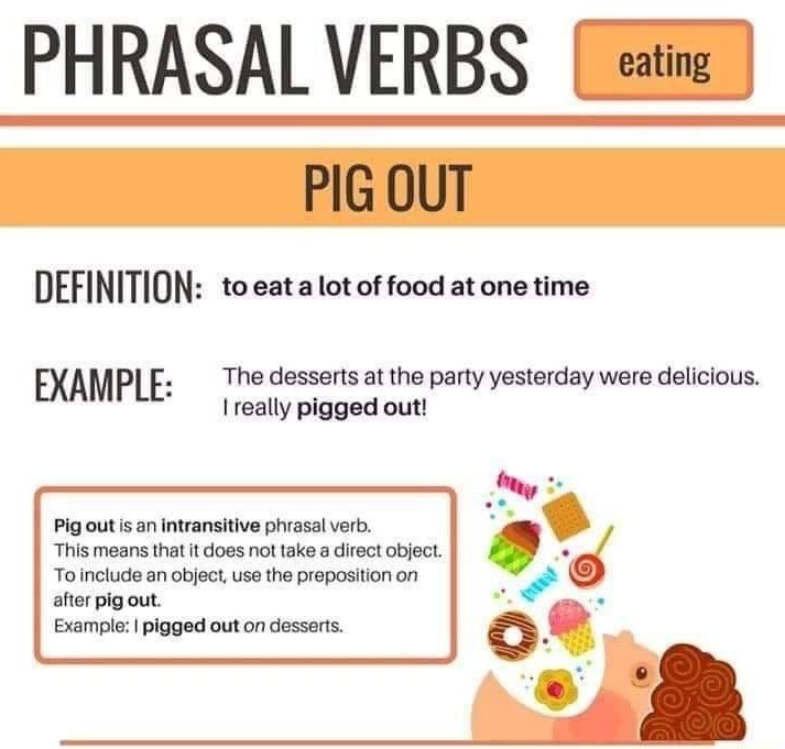 PIG OUT (Phrasal Verb) Whatsa12