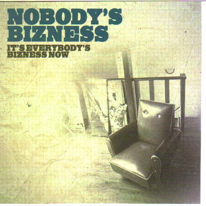 Nobody's Bizness Nobody11