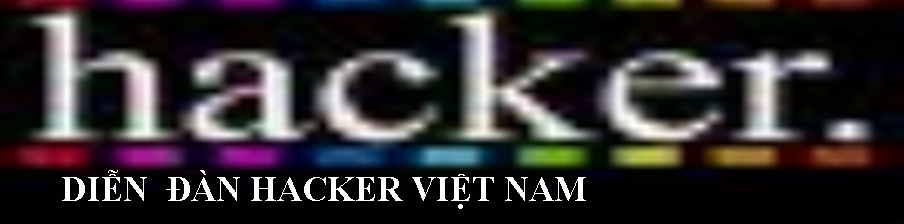  DIỄN ĐÀN HACKER VIỆT NAM