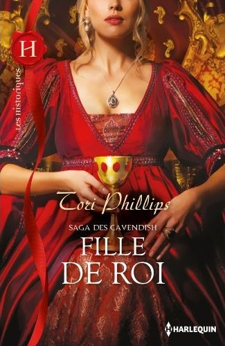 La saga des Cavendish, tome 3 : Fille de roi de Tori Phillips 51a-zk10