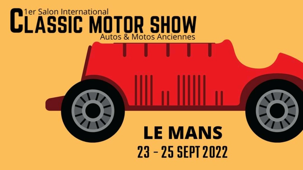 MANIFESTATION - Classic Motor Show - 23 au 25 Septembre 2022 - LE MANS -  Facebo91