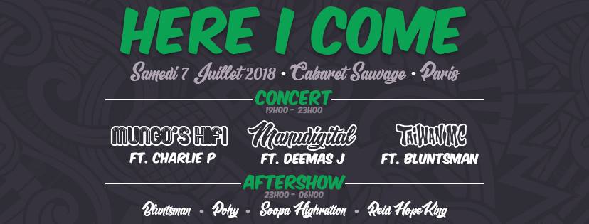 HERE I COME: Manudigital, Mungos HiFi, Taiwan MC, Charlie P   Le 07 juillet 2018  Paris  Cabaret Sauvage 27973812