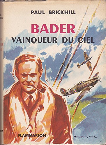 Sir Douglas Bader (1910 – 1982),  « l’As cul-de-jatte » 518ai911