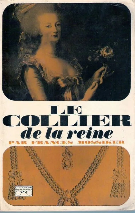 "Le collier de la reine" par Frances Mossiker, Julliard, collection "Il y toujours un reporter", 1963 83521311