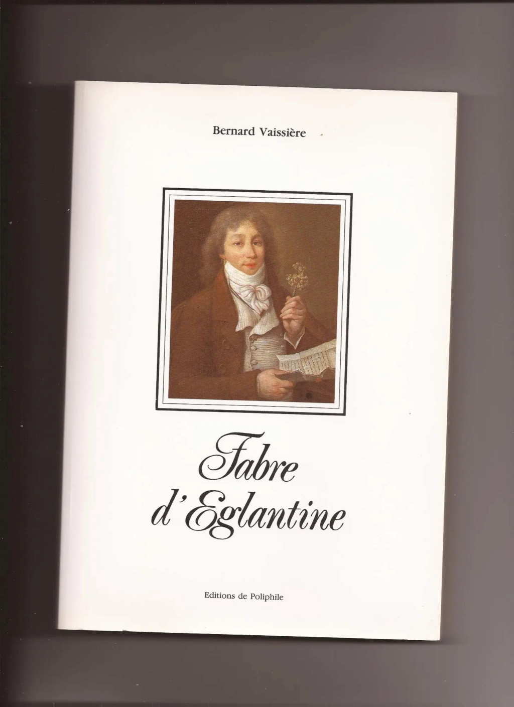 "Fabre D'églantine" par Bernard Vaissière, Editions de Poliphile, 1987 96079512