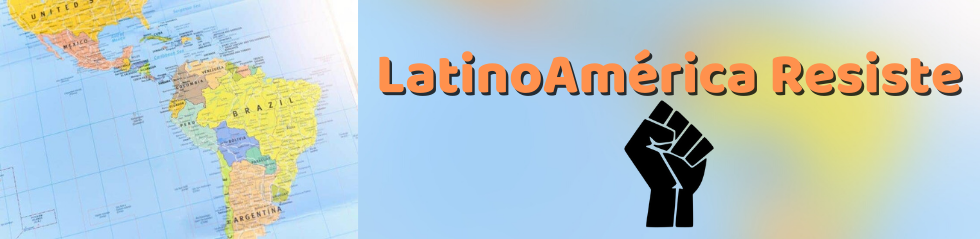 Latinoamerica Resiste