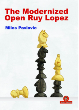 Milos Pavlovic_The Modernized Open Ruy Lopez (2021) PDF+Mobi+PGN+ePub Milo10