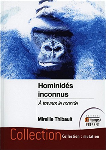 Hominidés inconnus - A travers le monde par Mireille Thibaul 51ggk-10