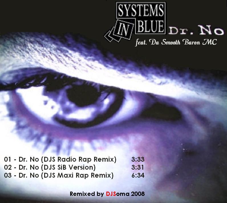 Systems In Blue feat. Da Smooth Baron MC - Dr. No Remixes Back15
