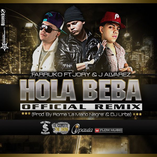 Flyer: Farruko ft. Jory & J Alvarez - Hola Beba [Official Rmx] [Coming Soon] 18029810