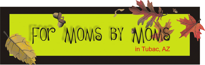 For Moms by Moms in Tubac