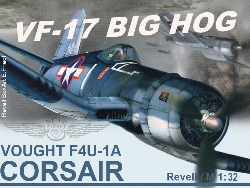 Vought F4U-1A Corsair / M 1:32 Bighog10