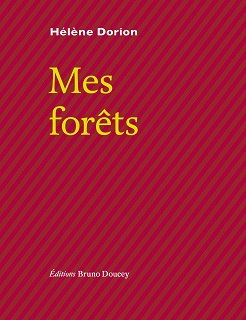 2021 : "Mes forêts" - Hélène Dorion, Editions Bruno Doucey Mes_fo10