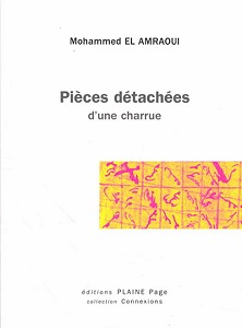 2021 : "Pièces détachées d'une charrue" - Mohammed El Amraoui, Plaine Page Pizoce10