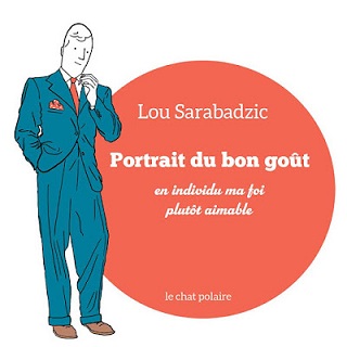 2019 : "Portrait du bon goût" - Lou Sarabadzic, Editions Le chat polaire Portra10