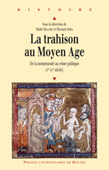 La trahison au Moyen Âge, de la monstruosité au crime politique (Ve-XVe siècle) Trahis10