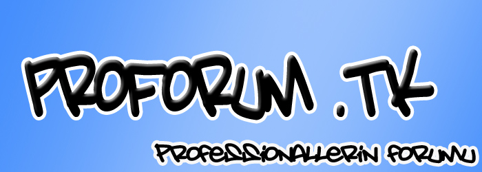 ProForum.Tk | Profesyonel'lerin Forumu 