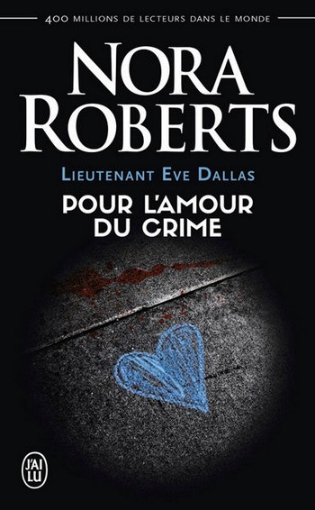 pour une branche de gui - Lieutenant Eve Dallas - Tome 41: Pour l'amour du crime de Nora Roberts T41-po10