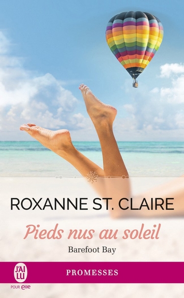 Barefoot Bay - Tome 3 : Pieds nus au soleil de Roxanne St. Claire Barefo10