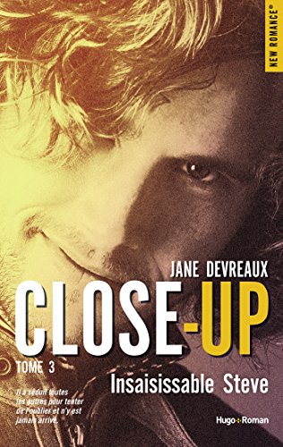 Close-up - Tome 3 : Insaisissable Steve de Jane Devreaux Close_13