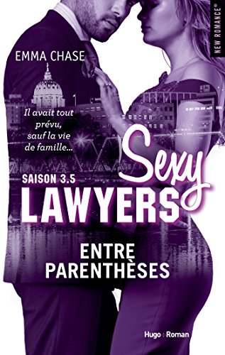 Sexy Lawyers - Tome 3.5 : Entre parenthèses d'Emma Chase Sexy10