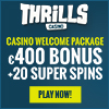 Thrills Casino €400 bonus + 20 Super Spins