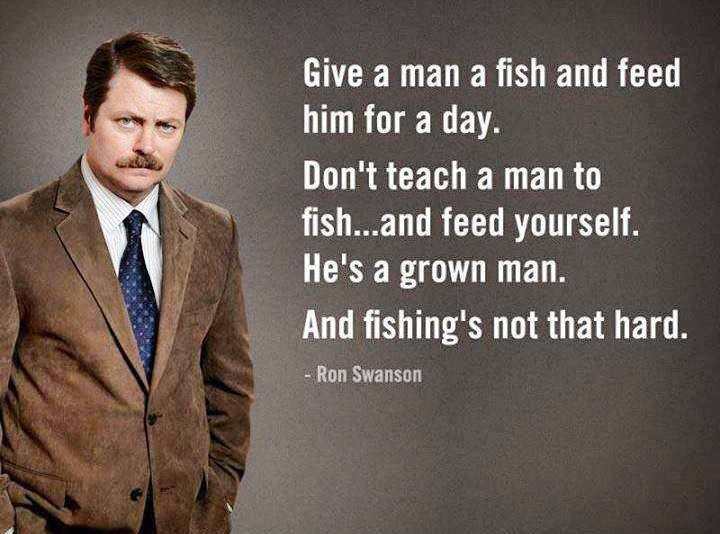 Don't teach a man to fish... 13_110