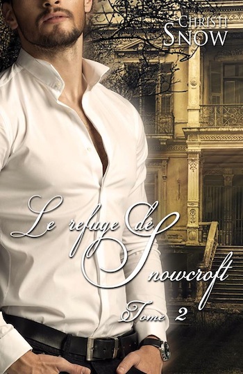 Les hommes de Snowcroft - Tome 2 : Le refuge de Snowcroft de Christi Snow 15826410