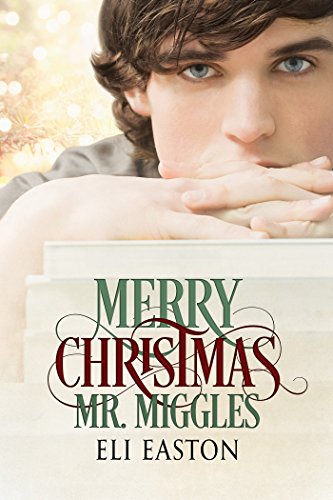 Joyeux Noël, Mr. Miggles de Eli Easton 51umph10