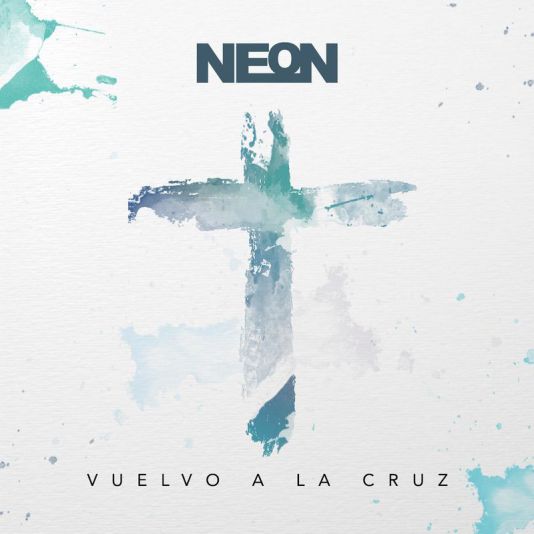 Neon (Vuelvo a La Cruz) Album 2017 Neon-v10