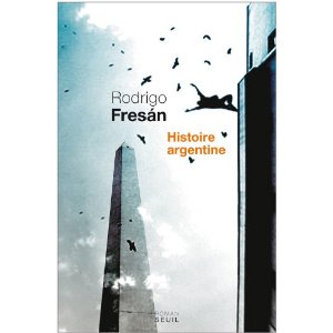rodrigo Fresan, histoire argentine. Fres10