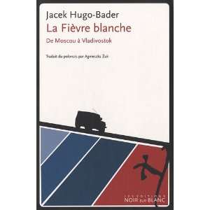Jacek Hugo Bader, la fivre blanche. Hug10