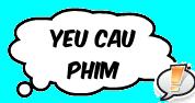 Yeu cau phim