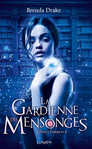 DRAKE Brenda - LIBRARY JUMPERS - Tome 2 : La Gardienne des mensonges Gardie11