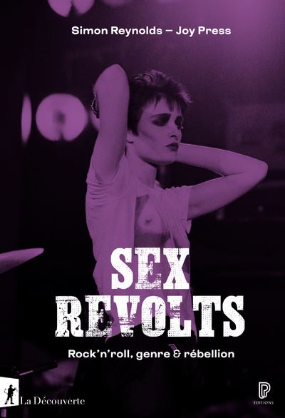 Sex Revolts de  Simon Reynolds et Joy Press.  20_06_14