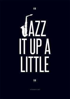 Jazz it up a little Aaa48