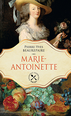 Marie-Antoinette (sous l'angle gastronomique) par Pierre-Yves Beaurepaire 97822210