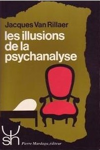 J. Van Rillaer, Les Illusions de la Psychanalyse