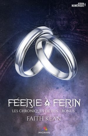 Les chroniques de Ren - Tome 2,5 : Féerie à Ferin de Faith Kean Ren_bo10