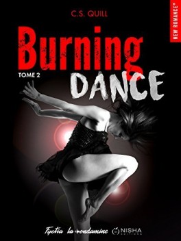BURNING DANCE (Tome 1 à 2) de C.S. Quill - SAGA Burnin10