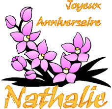 Joyeux Anniversaire Nathalie Un Jour D Avance Je Concois Joyeux Anniversaire Nathalie Un Jour D Avance Je Concois