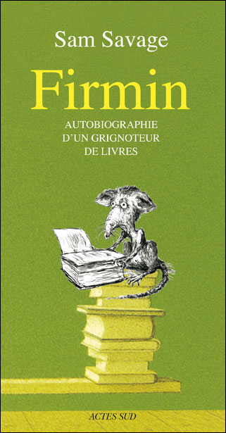 firmin - Sam Savage: "Firmin, autobiographie d'un grignoteur de livres" Couvfi10