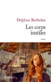 [Bertholon, Delphine] Les corps inutiles 41hpjr11