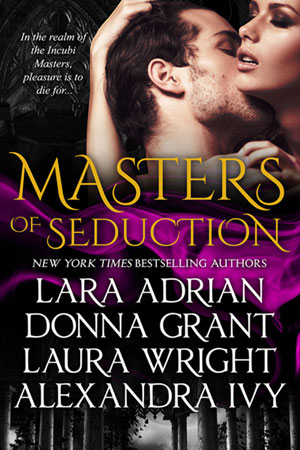 Lara Adrian, Donna Grant, Laura Wright und Alexandra Ivy - Masters of Seduction Master10