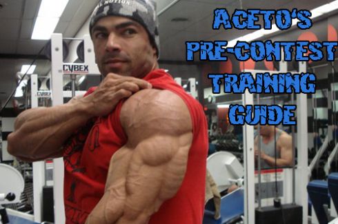 Aceto's Guide To Pre-Contest Training!  Acetot10