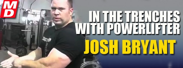 In the Trenches with Powerlifter Josh Bryant  Josh_b10