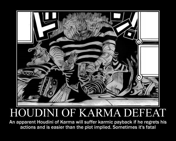 What is a "Houdini of Karma Defeat"? 081