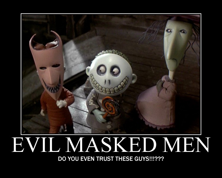 What are "Evil Masked Men"? 083