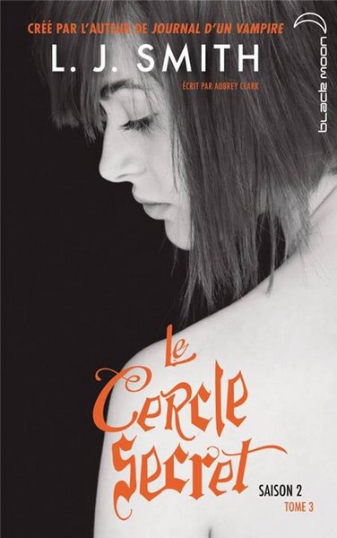 Le Cercle Secret - Saison 2, Tome 3 : L'affrontement final 48010210